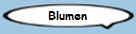 Blumen
